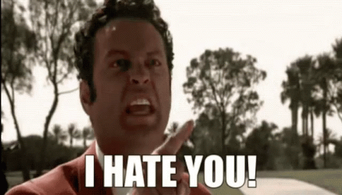 hate-you.gif.1f517f6f14d1f316ea70a02800d29ed1.gif