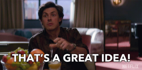 thats-a-great-idea-perfect.gif.6be9b47923e537435218f16ac8eb020f.gif